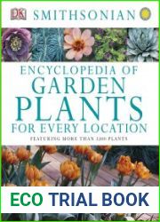 Encyclopedia of Garden Plants for Every Location Featuring More Than 3,000 Plants