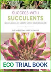 Success with Succulents Choosing, Growing, and Caring for Cactuses and Other Succulents