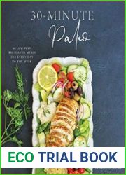 30-Minute Paleo 60 Low-Prep, Big-Flavor Meals for Every Day of the Week