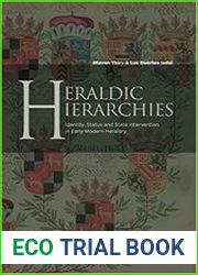 Heraldic Hierarchies Identity, Status and State Intervention in Early Modern Heraldry