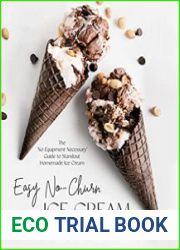 Easy No-Churn Ice Cream The |no Equipment Necessary| Guide to Standout Homemade Ice Cream