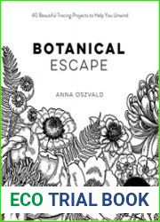 Botanical Escape 40 Beautiful Tracing Projects to Help You Unwind