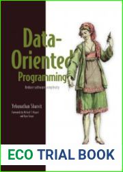 Data-Oriented Programming Reduce software complexity