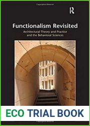 Functionalism Revisited Architectural Theory and Practice and the Behavioral Sciences