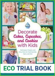 Decorate Cakes, Cupcakes, and Cookies with Kids