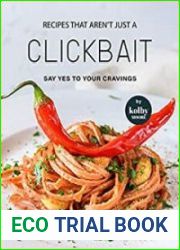 Recipes that aren|t just a Clickbait Say Yes to Your Cravings