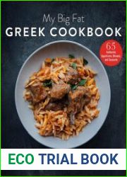 My Big Fat Greek Cookbook Classic Mediterranean Soul Food Recipes