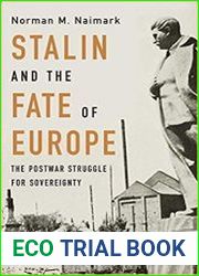 Stalin and the Fate of Europe The Postwar Struggle for Sovereignty