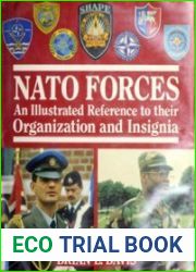 NATO Forces - An Illustrated Reference to Their Organization and Insignia
