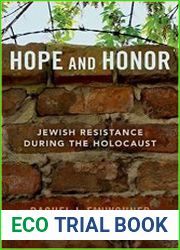 Hope and Honor Jewish Resistance during the Holocaust