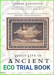 Daily Life in Ancient Rome The People and the City at the Height of the Empire
