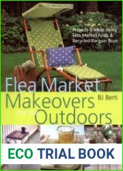 Flea Market Makeovers for the Outdoors Projects & Ideas Using Flea Market Finds & Recycled Bargain Buys
