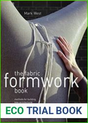 The Fabric Formwork Book Methods for Building New Architectural and Structural Forms in Concrete