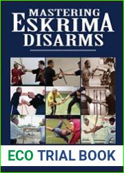 Mastering Eskrima Disarms