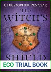The Witch|s Shield Protection Magick and Psychic Self-Defense