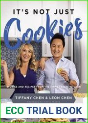 It|s Not Just Cookies Stories and Recipes from the Tiff’s Treats Kitchen