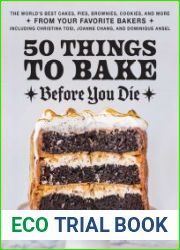 50 Things to Bake Before You Die
