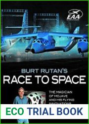 Burt Rutan|s Race to Space The Magician of Mojave and His Flying Innovations