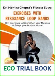 Exercises with Resistance Loop Bands 40+ Exercises to Strengthen your Muscles & Sculpt your Body at Home