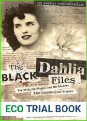 The Black Dahlia Files The Mob, the Mogul, and the Murder That Transfixed Los Angeles
