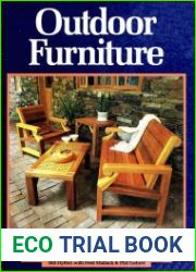 Outdoor Furniture 30 Great Projects for the Deck, Lawn and Garden