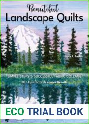 Beautiful Landscape Quilts Simple Steps to Successful Fabric Collage