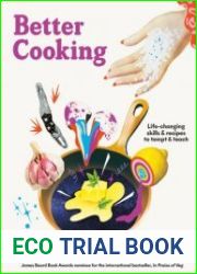 Better Cooking Life-Changing Skills & Recipes to Tempt & Teach