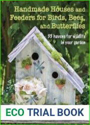 Handmade Houses and Feeders for Birds, Bees, and Butterflies