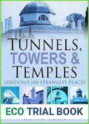 Tunnels, Towers & Temples London|s 100 Strangest Places