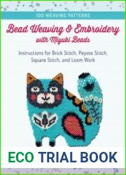 Bead Weaving and Embroidery with Miyuki Beads