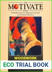 Woodwork Technology (MOTIVATE (Macmillan Texts for Industrial Vocational and Technical Education))