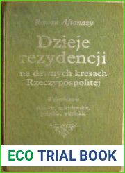 Dzieje rezydencji na dawnych kresach Rzeczypospolitej Т.1