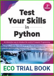 Test Your Skills in Python An interactive way to introduce the world of Computer Programming, 2nd Edition