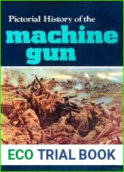 Pictorial History of the Machine Gun