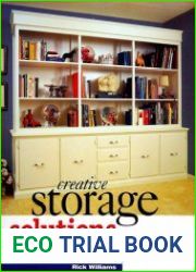 Creative Storage Solutions for Your Home Features 10 Unique & Ingenious Furniture Projects
