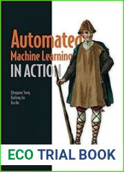 Automated Machine Learning in Action