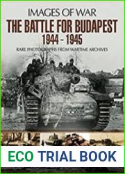 The Battle for Budapest 1944-1945 (Images of War)
