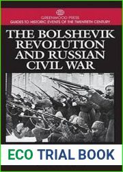 The Bolshevik Revolution and Russian Civil War