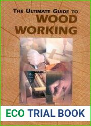 The Ultimate Guide to Woodworking
