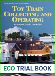 Toy Train Collecting and Operating An Introduction to the Hobby