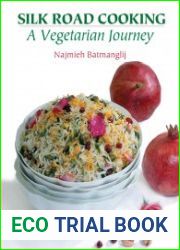 Silk Road Cooking A Vegetarian Journey