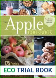 The Apple Cookbook, 3rd Edition 125 Freshly Picked Recipes