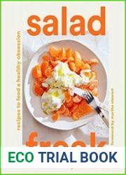 Salad Freak Recipes to Feed a Healthy Obsession