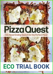 Pizza Quest My Never-Ending Search for the Perfect Pizza