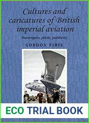 Studies in Imperialism 95 - Cultures and caricatures of British imperial aviation Passengers, pilots, publicity