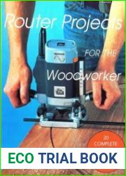 Router Projects for the Woodworker