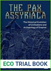The Pax Assyriaca The Historical Evolution of Civilisations and the Archaeology of Empires