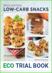 Quick and Easy Low Carb Snacks 75 Delicious Keto and Paleo Treats for Fat Burning and Great Nutrition