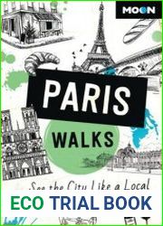 Moon Paris Walks See the City Like a Local (Travel Guide), 3rd Edition