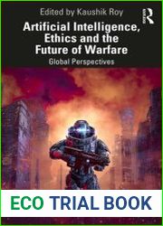 Artificial Intelligence Ethics and the Future of Warfare Global Perspectives